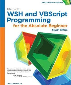 Microsoft Wsh And Vbscript Programming For The Absolute Beginner 4Th