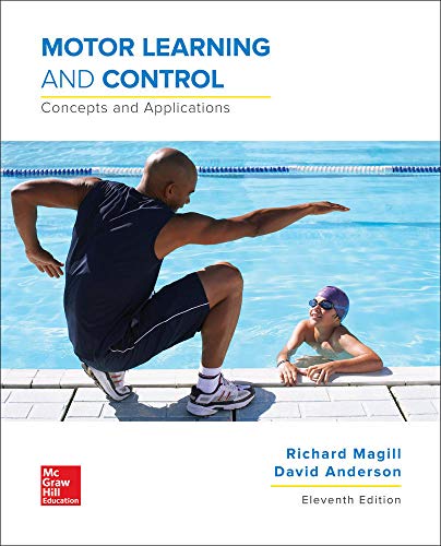 Motor Learning and Control Concepts and Applications 8211 11th